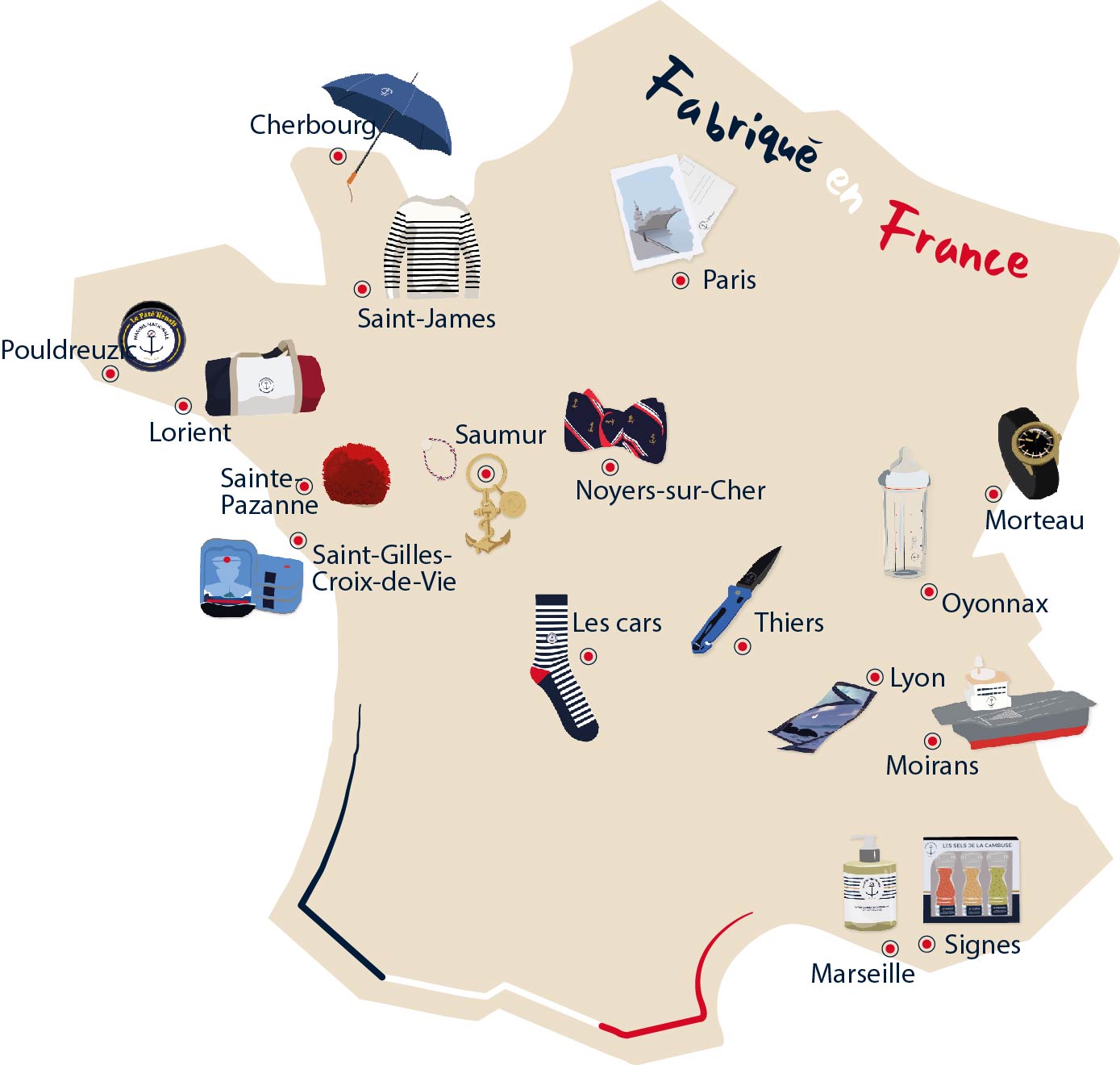 Carte de France illustrant l'emplacement géographique des partenaires de la boutique officielle de la Marine nationale: Le Parapluie de Cherbourg (manufacture de parapluies réalisés à la main) en Normandie; Tricots Saint-James (fabricant de pulls et marinières made in France) à Saint-James en Normandie; Cinabre (tailleur spécialiste des nœuds papillon et cravates faits main) dans le Loir-et-Cher; Éditions du Fracas (maison d'édition d'objets textiles haut de gamme) à Lyon; 727 Sailbags (bagagerie en voiles recyclées) à Lorient; Yema (manufacture horlogère) à Morteau; Tarrerias Bonjean (coutellerie traditionnelle) à Thiers en Auvergne; Savonnerie du Midi (savonnerie traditionnelle) à Marseille; Captain Atlas (fabricant d'affiches et illustrateur) à Nantes; Éditions la Martinière (maison d'édition française depuis 1992) à Paris; Henaff (fabricant breton de produits alimentaires) à Pouldreuzic; La perle des dieux (conserverie spécialisée dans les sardines) à Saint-Gilles-Croix-de-Vie; Le Biberon français (fabricant de biberons made in France) à Oyonnax et Puy en Velay; Vilac (fabricant et créateur de jouets en bois) à Moirans-en-Montagne dans le Jura.